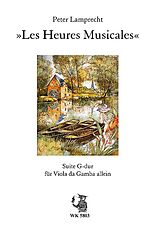 Peter Lamprecht Notenblätter Les Heures Musicales - Suite in G-Dur