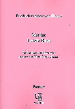 Friedrich Freiherr von Flotow Notenblätter Letzte Rose aus Martha für Panflöte und Orchester