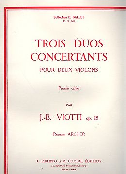 Giovanni Battista Viotti Notenblätter 3 Duos concertants op.28 vol.1