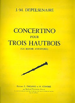Jean-Marie Depelsenaire Notenblätter Concertino pour 3 hautbois et orchestre