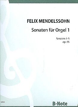 Felix Mendelssohn-Bartholdy Notenblätter 6 Sonaten op.65 Band 1 (Nr.1-3)