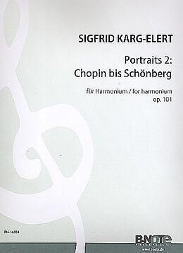 Sigfrid Karg-Elert Notenblätter Portraits op.101 Band 2Chopin bis Schönberg