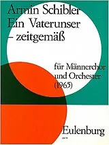 Armin Schibler Notenblätter Ein Vater unser - zeitgemäss