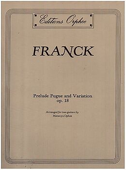 César Franck Notenblätter Prelude Fugue and Variation op.18