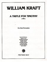 William Kraft Notenblätter A Trifle for Timothy (1981)