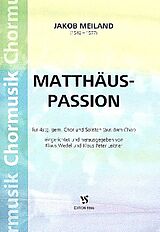 Jakob Meiland Notenblätter Matthäus-Passion