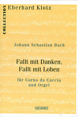 Johann Sebastian Bach Notenblätter Fallt mit Danken fallt mit Loben