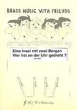  Notenblätter Eine Insel mit zwei Bergen und Wer hat an der Uhr gedreht?