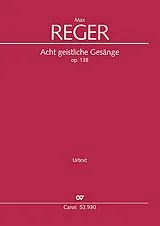 Max Reger Notenblätter Acht geistliche Gesänge op.138