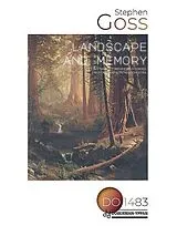 Stephen Goss Notenblätter Landscape and Memory