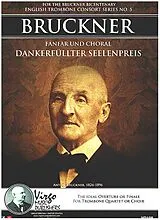 Anton Bruckner Notenblätter Dankerfüllter Seelenpreis (Fanfar und Choral)