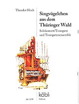 Theodor Hoch Notenblätter Singvögelchen aus dem Thüringer Wald