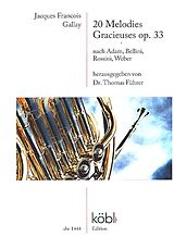 Jacques Francois Gallay Notenblätter 20 Mélodies Gracieuses op.33 nach Adam Bellni, Rossini, Weber