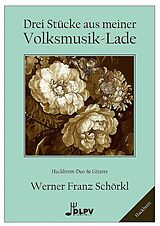 Werner Franz Schörkl Notenblätter 3 Stücke aus meiner Volksmusik-Lade