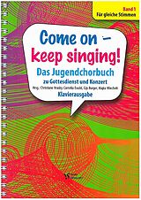  Notenblätter Come on - Keep singing! Band 1