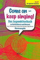  Notenblätter Come on - Keep singing! Band 1