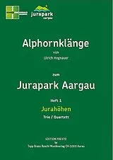Ulrich Hegnauer Notenblätter Alphornklänge zum Jurapark Aargau Band 2 (Themen und Orte)