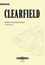 Andrea Clearfield Notenblätter Where Everything is Music