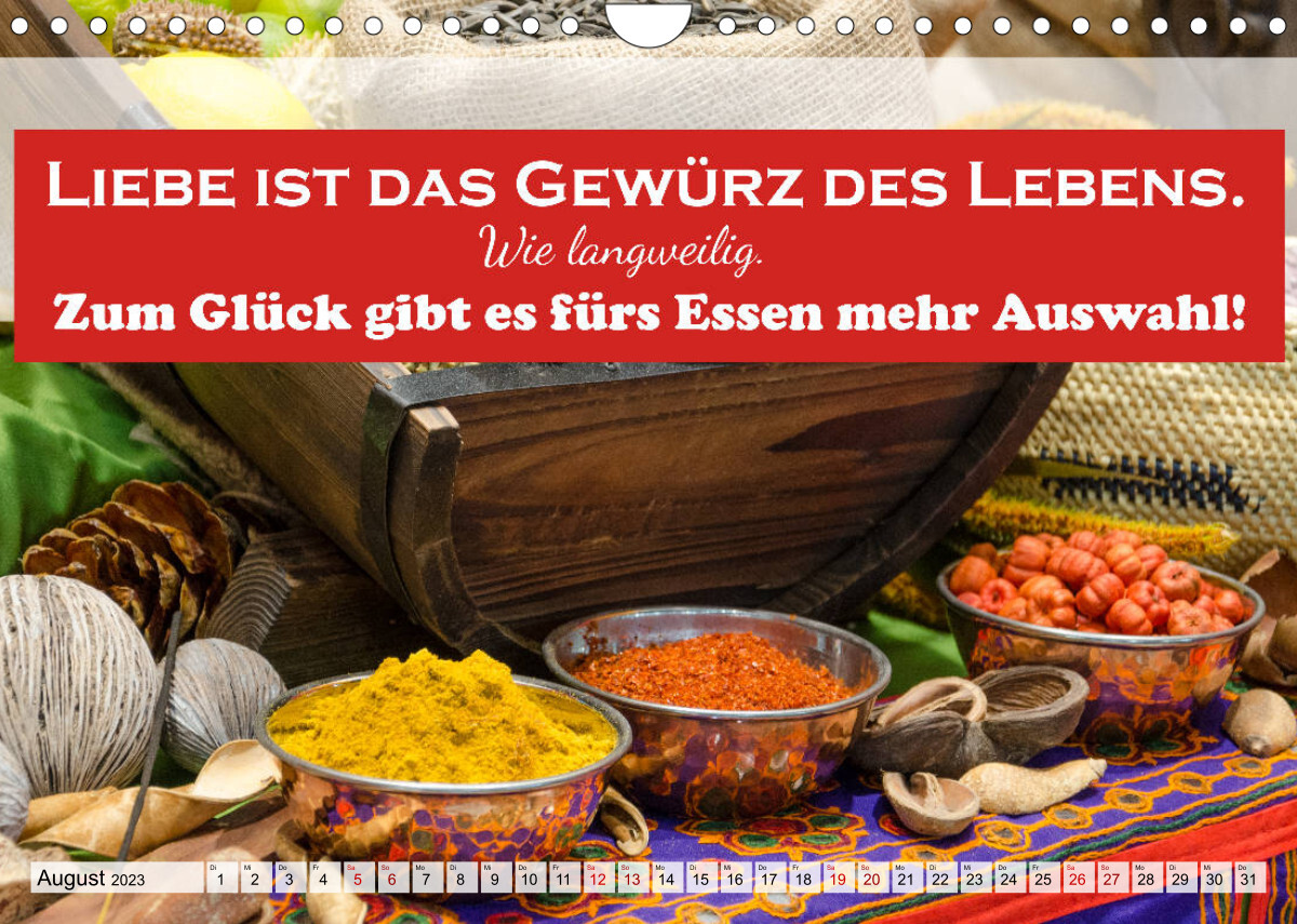 Gutes Essen ist das Gewürz des Lebens (Wandkalender 2023 DIN A4 quer)